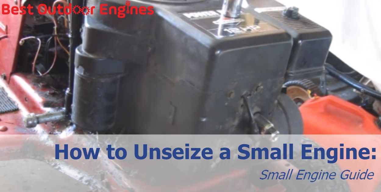 How to Unseize a Small Engine: Small Engine Guide How to Unseize a Small Engine: Small Engine Guide